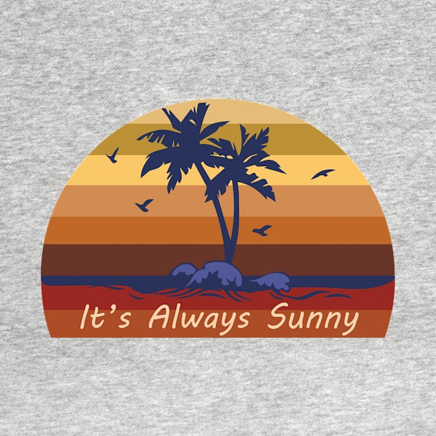 It's Always Sunny by dddesign